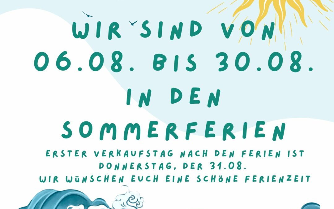Plakat Ankündigung Sommerferien vom 6. bis 30.08.23
