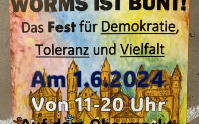 Worms ist Bunt! – Wir sind dabei am 1.06.